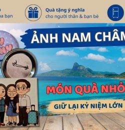 Biến ảnh của bạn thành quà tặng: làm ảnh nam châm, móc khóa, huy hiệu theo yêu cầu